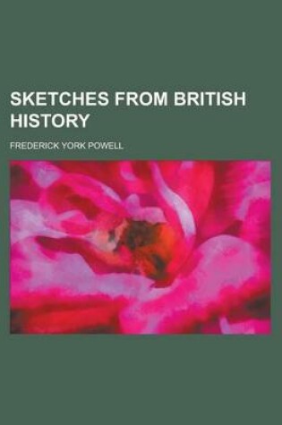 Cover of Sketches from British History