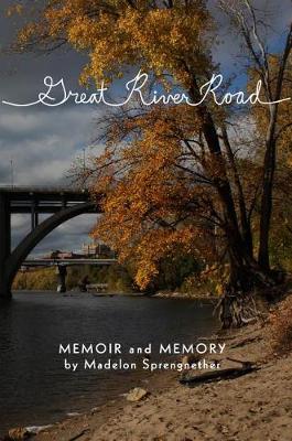 Book cover for Great River Road: Memoir and Memory