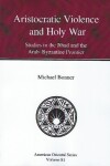 Book cover for Aristocratic Violence and Holy War