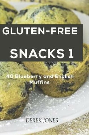 Cover of Gluten Free Snacks 1