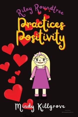 Cover of Riley Roundtree Practices Positivity
