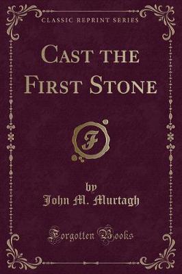 Book cover for Cast the First Stone (Classic Reprint)