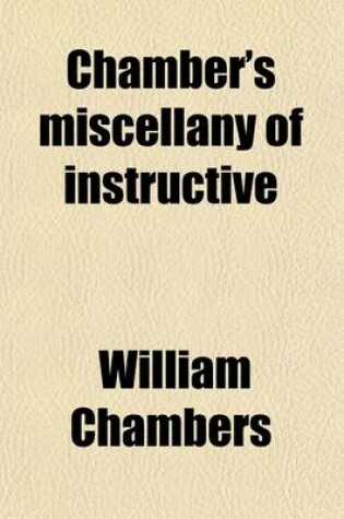 Cover of Chamber's Miscellany of Instructive & Entertaining Tracts (Volume 10)