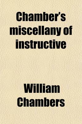 Book cover for Chamber's Miscellany of Instructive & Entertaining Tracts (Volume 10)