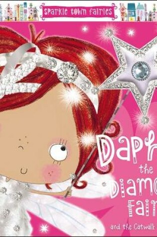 Cover of Sparkle Town Fairies Daphne the Diamond Fairy