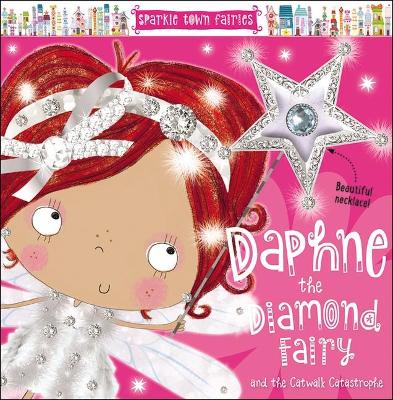 Book cover for Sparkle Town Fairies Daphne the Diamond Fairy