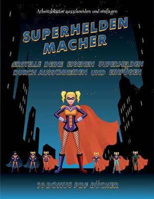 Book cover for Arbeitsblätter ausschneiden und einfügen (Superhelden-Macher)