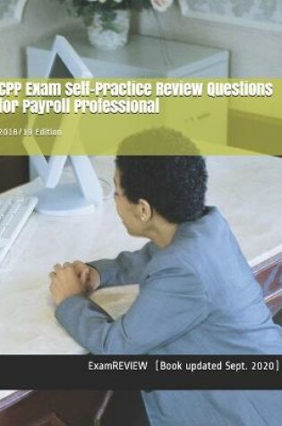 Cover of CPP Exam Self-Practice Review Questions for Payroll Professional