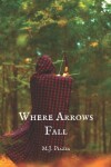 Book cover for Where Arrows Fall