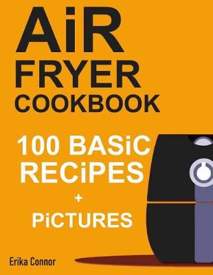 Book cover for Air Fryer Cookbook - 100+ Basic Recipes for Everyday