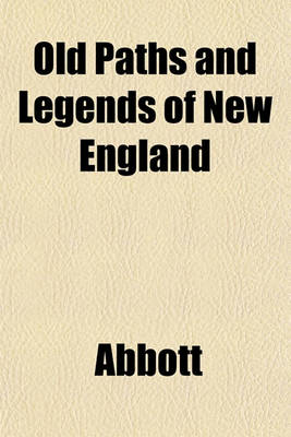 Book cover for Old Paths and Legends of New England