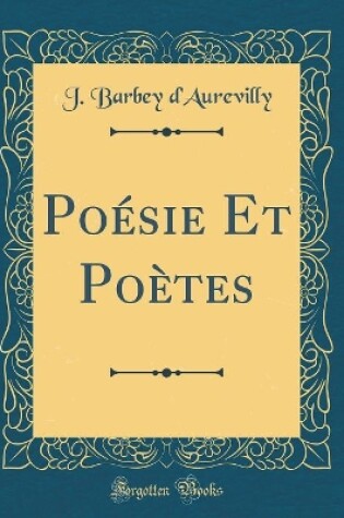 Cover of Poésie Et Poètes (Classic Reprint)