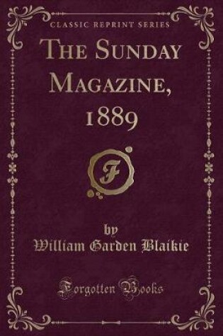 Cover of The Sunday Magazine, 1889 (Classic Reprint)