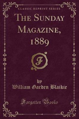 Book cover for The Sunday Magazine, 1889 (Classic Reprint)