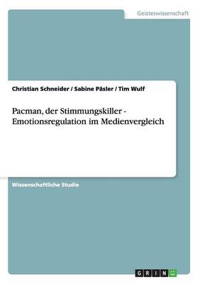 Book cover for Pacman, Der Stimmungskiller - Emotionsregulation Im Medienvergleich