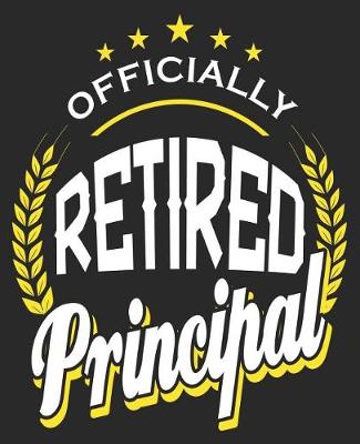 Book cover for Officially Retired Principal