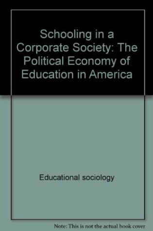 Cover of Schooling in a Corporate Society