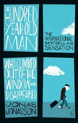Book cover for The Hundred-Year-Old Man Who Climbed Out of the Window and Disappeared