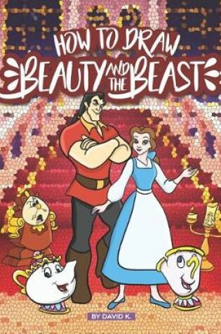 Cover of How to Draw Beauty and the Beast
