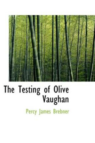 Cover of The Testing of Olive Vaughan