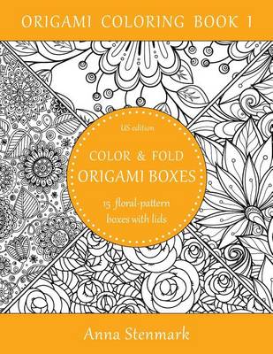 Book cover for Color & Fold Origami Boxes - 15 Floral-Pattern Boxes with Lids