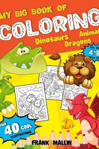 Cover of My Big Book of Coloring For Kids 4-8 Years Old