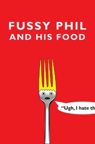 Cover of Fussy Phil And His Food