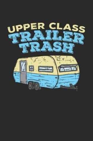 Cover of Upper Class Trailer Trash