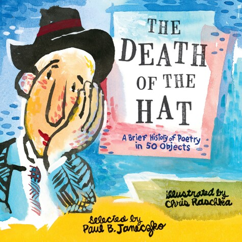 Book cover for The Death of the Hat: A Brief History of Poetry in 50 Objects