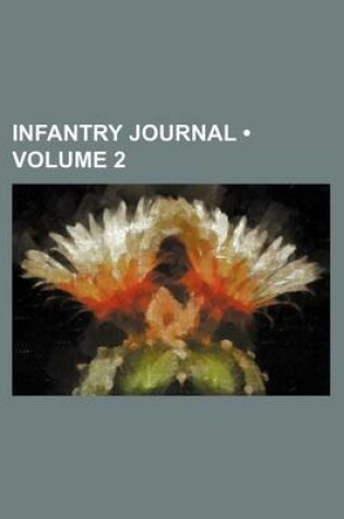 Cover of Infantry Journal (Volume 2 )