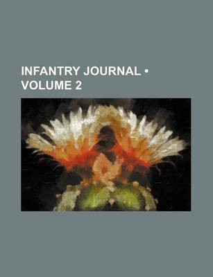 Book cover for Infantry Journal (Volume 2 )