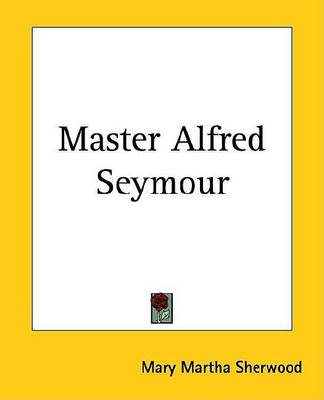 Book cover for Master Alfred Seymour