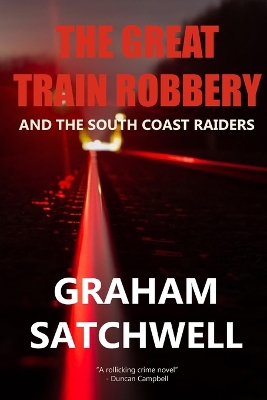 Book cover for The Great Train Robbery and The South Coast Raiders