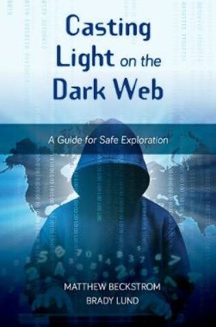 Cover of Casting Light on the Dark Web