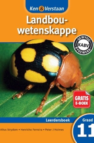 Cover of Ken & Verstaan Landbouwetenskappe Leerdersboek Graad 11 Afrikaans