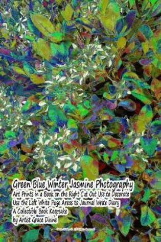 Cover of Green Blue Winter Jasmine Photography Art Prints in a Book