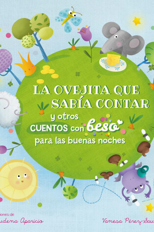Cover of La ovejita que sabía contar y otros cuentos con beso para las buenas noches / Be dtime Stories with a Good Night Kiss