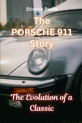 Book cover for The Porsche 911 Story