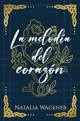 Book cover for La Melodía del Corazón