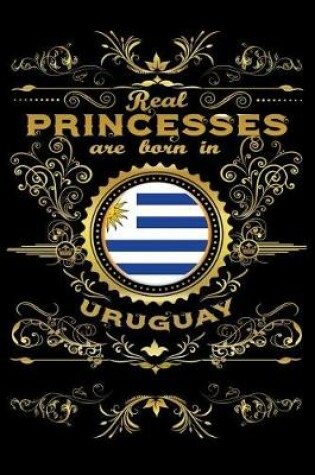 Cover of Real Princesses Are Born in Uruguay