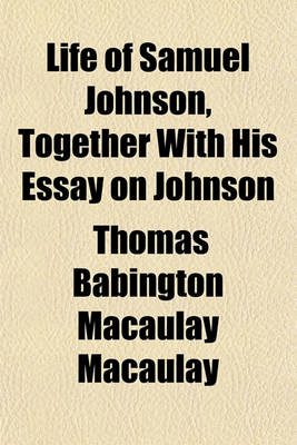 Book cover for Life of Samuel Johnson, Together with His Essay on Johnson