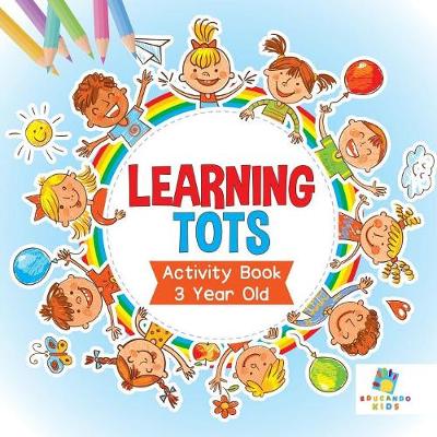 Book cover for Learning Tots Activity Book 3 Year Old