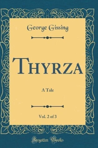Cover of Thyrza, Vol. 2 of 3: A Tale (Classic Reprint)