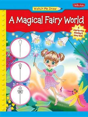 Book cover for Watch Me Draw a Magical Fairy World