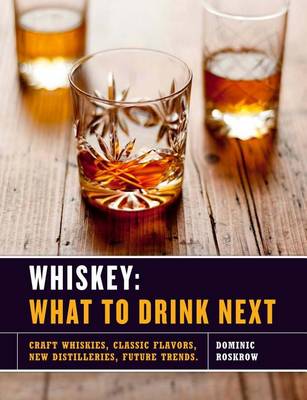 Book cover for Whiskey: What to Drink Next