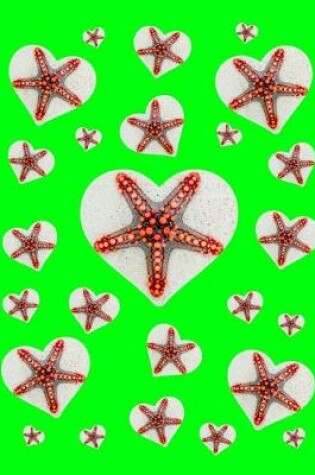 Cover of I Love Starfish Journal Notebook Green 150 College Ruled Pages 8.5 X 11