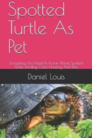 Cover of Spotted Turtle As Pet