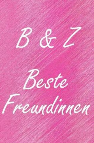 Cover of B & Z. Beste Freundinnen