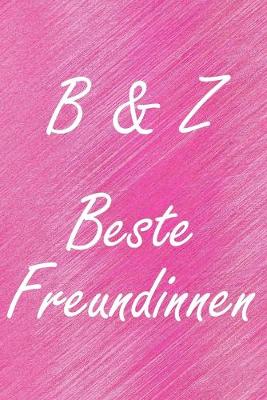 Book cover for B & Z. Beste Freundinnen