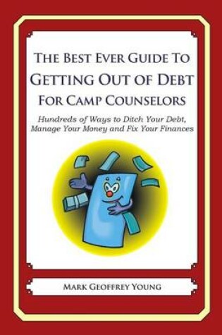 Cover of The Best Ever Guide to Getting Out of Debt for Camp Counselors